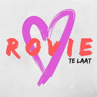 Te Laat by Rovie