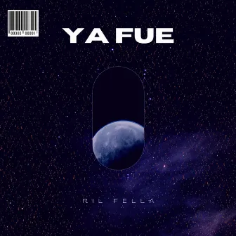 Ya Fue by Ril Fella