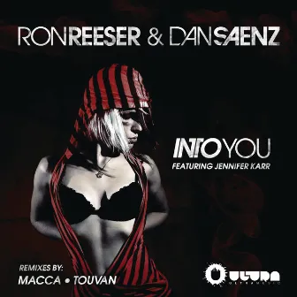 Into You (Remixes) (feat. Jennifer Karr) by Dan Saenz