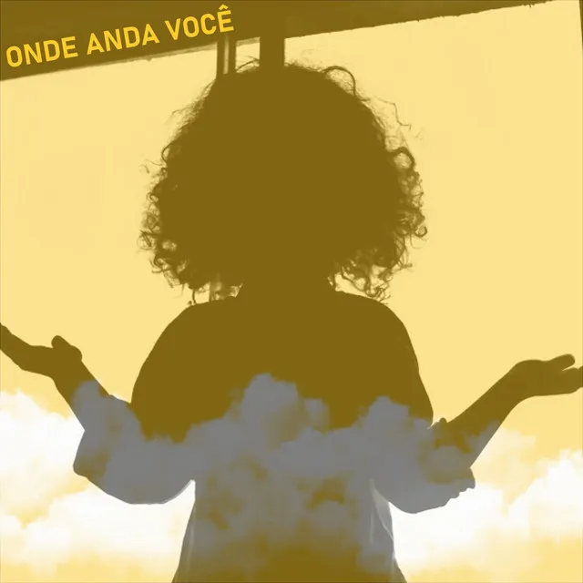 Onde Anda Você