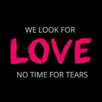 We Look for Love, No Time for Tears: Some Great Songs About or Mentioning “Love“ by Haris Abdagic