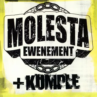 Molesta + Kumple by Molesta Ewenement