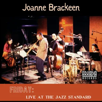 Friday - Live At The Jazz Standard by Joanne Brackeen