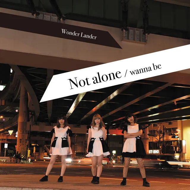 Not alone / wanna be