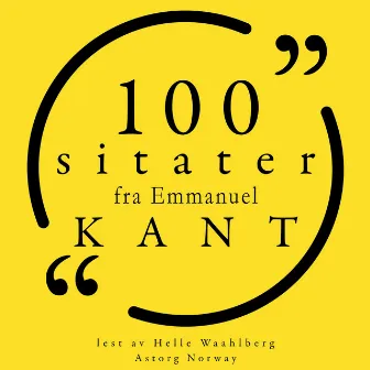 100 sitater fra Immanuel Kant (Samling 100 sitater fra) by Unknown Artist