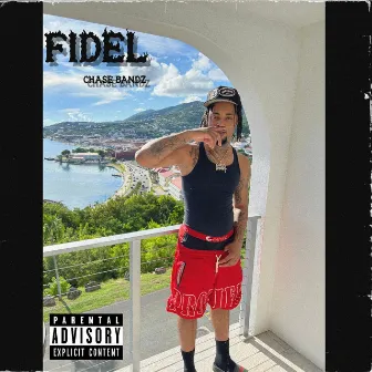 FIDEL by Chase Bandz