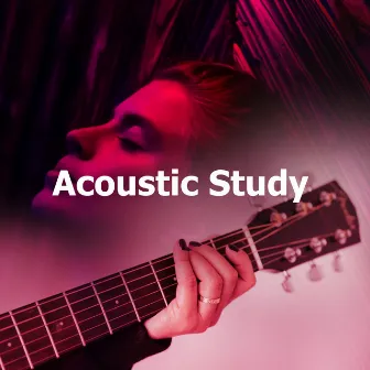 Acoustic Study by Acoustic Study Music Beats