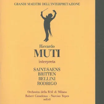 Grandi maestri dell'interpretazione: Riccardo Muti (Live) by Orchestra Sinfonica Nazionale della RAI di Milano