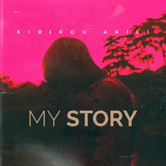 My Story by Kirikou Akili