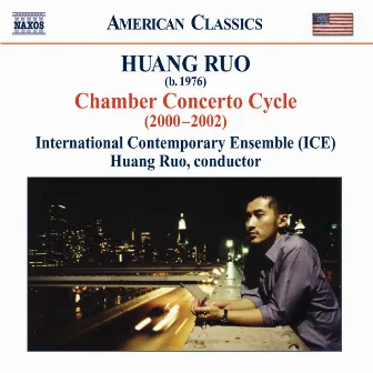 Huang, Ruo: Chamber Concertos Nos. 1-4 by Ruo Huang