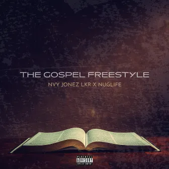 THE GOSPEL FREESTYLE by Nvy Jonez Lkr