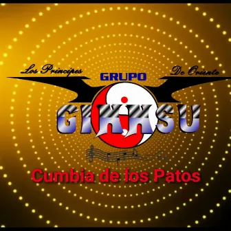 Cumbia de los Patos by Grupo Ginnsu