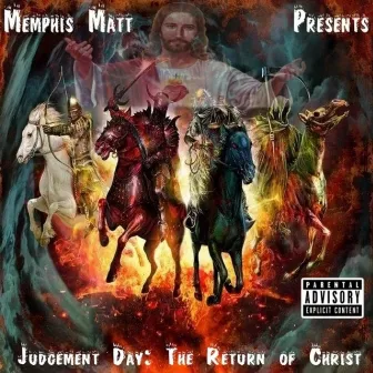 Judgement Day: The Return of Christ by Memphis Matt