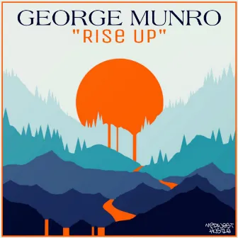 Rise Up by George Munro