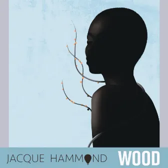 Wood by Jacque Hammond