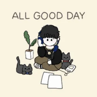 ALL GOOD DAY by SUNNY BOY