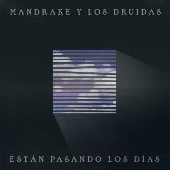 Están Pasando los Días by Mandrake y Los Druidas