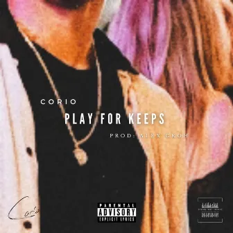 Play For Keeps by Corio