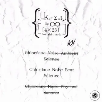 Chlordane Noise Beat Science by Kamui