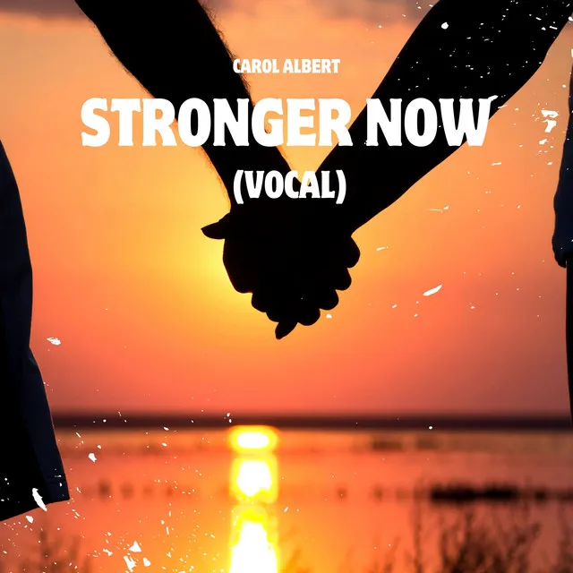 Stronger Now - Vocal