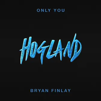 Only You by Bryan Finlay