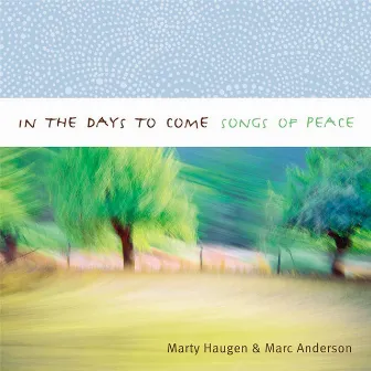 In the Days to Come - Songs of Peace by Marc Anderson