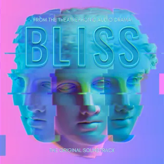 Bliss (Original Audio Drama Soundtrack) by Honey B McKenna