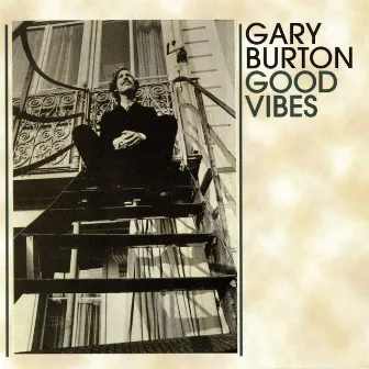 Good Vibes by Gary Burton