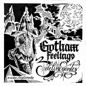 GOTHAM FEELINGS by 3delincuentes