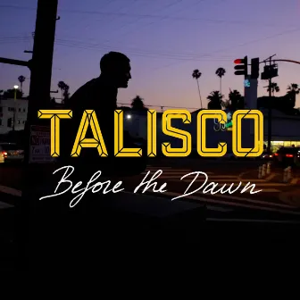 Before the Dawn by Talisco