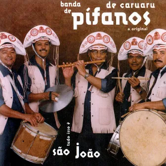 Tudo Isso É São João by Banda De Pifanos De Caruaru