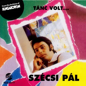 Csak egy tánc volt … by Pal Szecsi