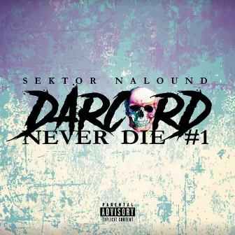 Darcord never die 1 by Sektor Nalound