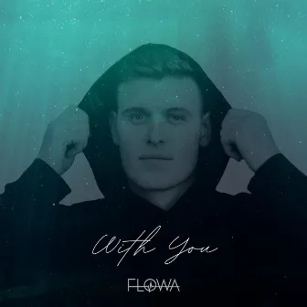 With You by Flowa