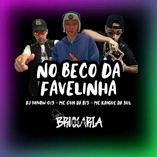 No Beco da Favelinha!