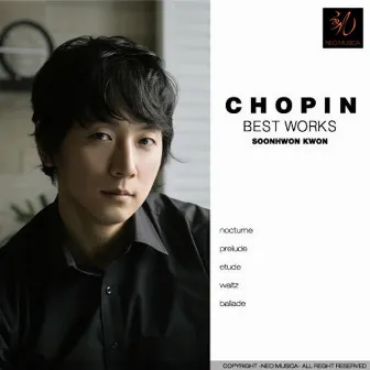 Chopin: Best Works by SoonHwon Kwon