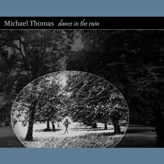 Dance in the Rain by Michael Thomas