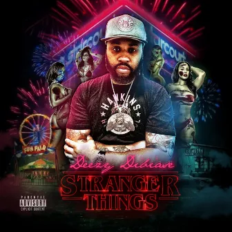 Stranger Things by Deezy Dibia$e