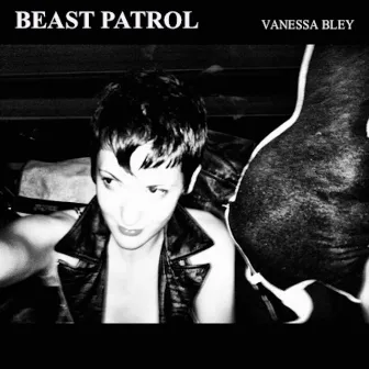 Beast Patrol by Vanessa Bley