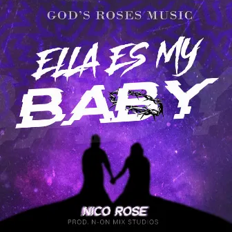 Ella Es My Baby by Nico Rose