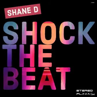 Shock the Beat by Shane D