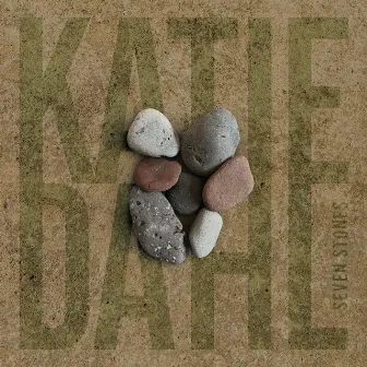 Seven Stones by Katie Dahl