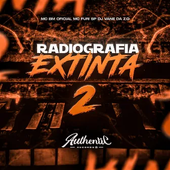 Radiografia Extinta 2 by DJ VANE DA Z.Ø