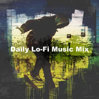 Daily Lo-Fi Music Mix by Lofi Jazz Records