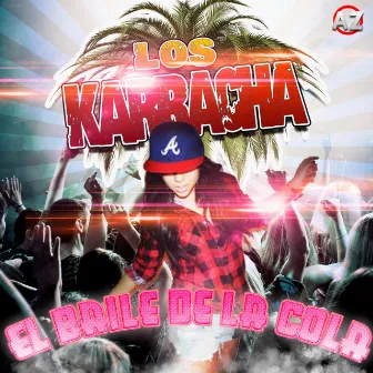 Baile De La Cola by Los Karracha