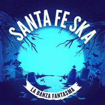 La Danza Fantasma by Santa Fe Ska