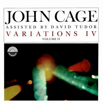 Variations IV, Volume II by David Tudor