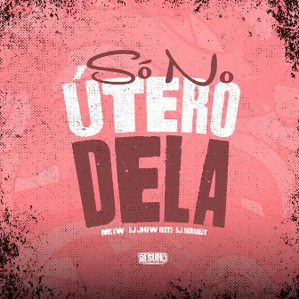 Só no Útero Dela by Dj Andrabeat