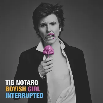 Boyish Girl Interrupted by Tig Notaro