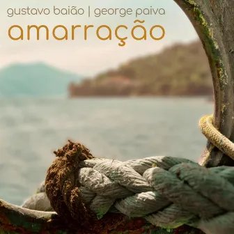 Amarração by George Paiva